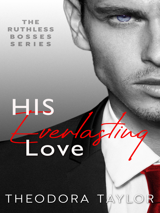 Title details for His Everlasting Love by Theodora Taylor - Available